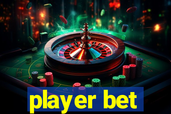 player bet